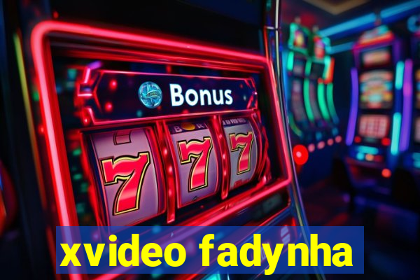 xvideo fadynha